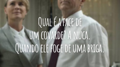 Qual é a face de um covarde? A nuca. Quando ele foge de uma briga.