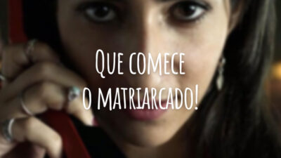 Que comece o matriarcado!