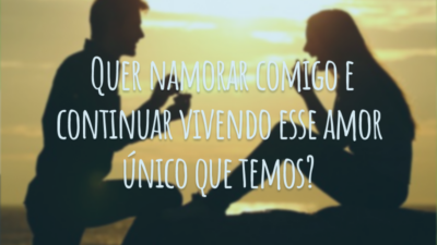 Dizem os mais velhos que a vida é muito melhor quando dividida com aqueles que amamos… Eu tenho sentido isso na prática desde que te conheci. Quer namorar comigo e continuar vivendo esse amor único que temos?