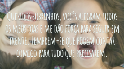 Queridos sobrinhos, vocês alegram todos os meus dias e me dão força para seguir em frente. Lembrem-se que podem contar comigo para tudo que precisarem.