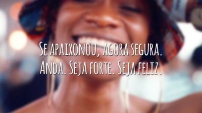 Se apaixonou, agora segura. Anda. Seja forte. Seja feliz.