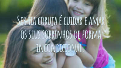 Ser tia coruja é cuidar e amar os seus sobrinhos de forma incondicional.