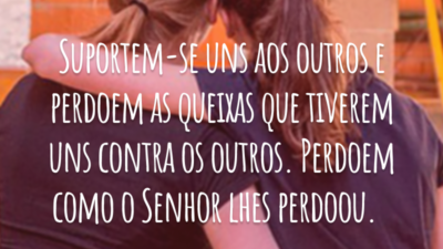 Suportem-se uns aos outros e perdoem as queixas que tiverem uns contra os outros. Perdoem como o Senhor lhes perdoou.