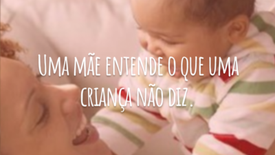 Uma mãe entende o que uma criança não diz.