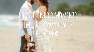Como é lindo o momento em que somos tocados pelo amor!