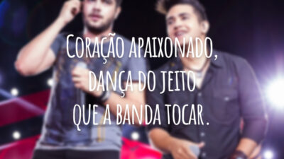 Coração apaixonado, dança do jeito que a banda tocar.