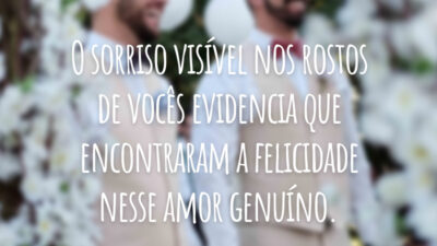 O sorriso visível nos rostos de vocês evidencia que encontraram a felicidade nesse amor genuíno.