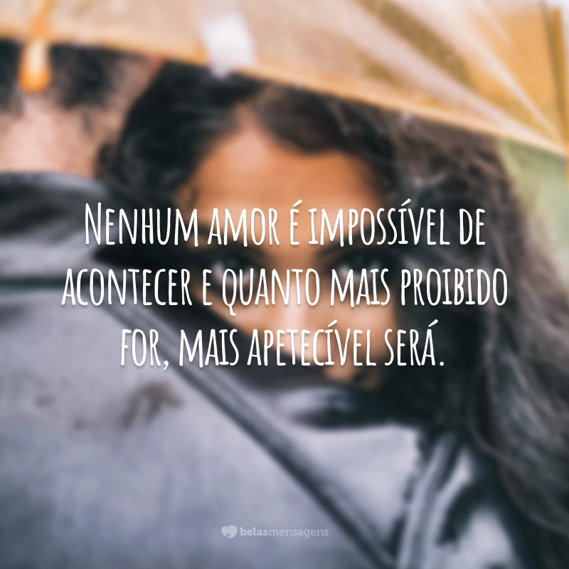 45 frases de amor proibido para te ajudar a abrir seu coração