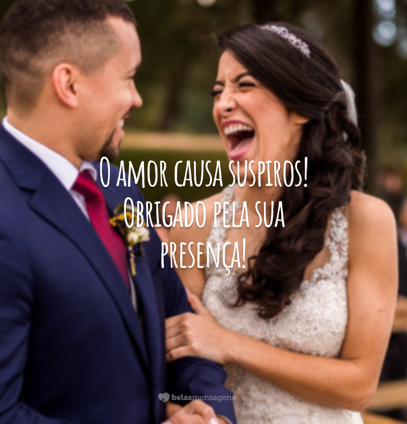 O amor causa suspiros! Obrigado pela sua presença!