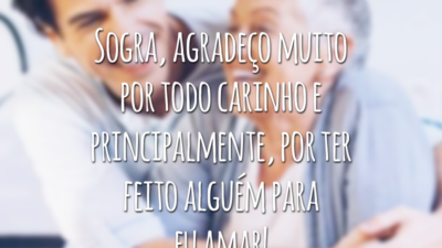 Sogra, agradeço muito por todo carinho e principalmente, por ter feito alguém para eu amar!