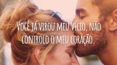 Você já virou meu vício, não controlo o meu coração.