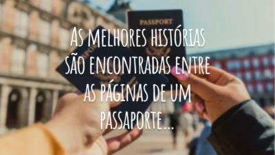 As melhores histórias são encontradas entre as páginas de um passaporte…