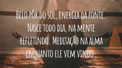 Belo pôr do sol, energia da fonte. Nasce todo dia, na mente refletindo. Meditação na alma enquanto ele vem vindo.