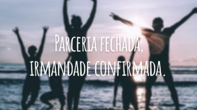 Parceria fechada, irmandade confirmada.