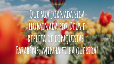 Que sua jornada siga iluminada por Deus e repleta de conquistas. Parabéns, minha filha querida!