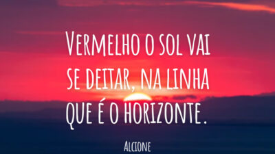 Vermelho o sol vai se deitar, na linha que é o horizonte.