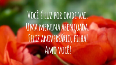 Você é luz por onde vai. Uma menina abençoada. Feliz aniversário, filha! Amo você!
