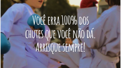 Você erra 100% dos chutes que você não dá. Arrisque sempre!