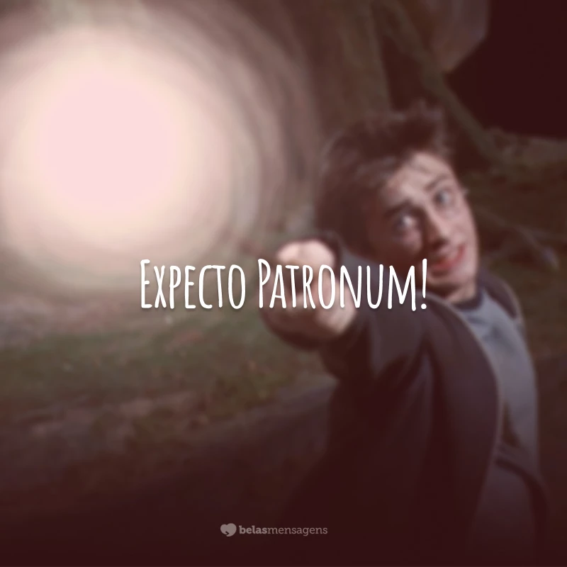 Expecto Patronum!