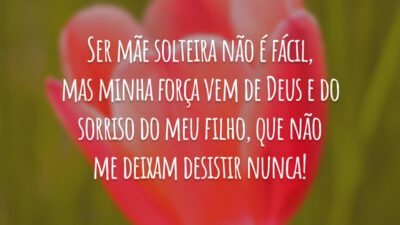 Ser mãe solteira não é fácil, mas minha força vem de Deus e do sorriso do meu filho, que não me deixam desistir nunca!