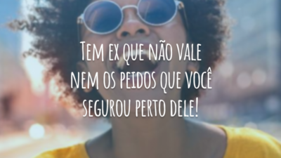Tem ex que não vale nem os peidos que você segurou perto dele!