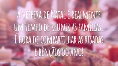 A véspera de Natal é realmente um tempo de reunir as famílias. É hora de compartilhar as risadas e bênçãos do ano!