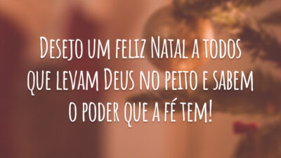Desejo um feliz Natal a todos que levam Deus no peito e sabem o poder que a fé tem!