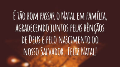 É tão bom passar o Natal em família, agradecendo juntos pelas bênçãos de Deus e pelo nascimento do nosso Salvador. Feliz Natal!