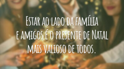 Estar ao lado da família e amigos é o presente de Natal mais valioso de todos.