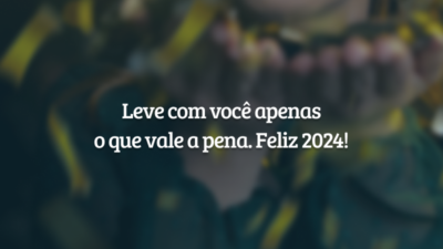 Leve com você apenas o que vale a pena. Feliz 2026!