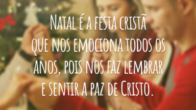 Natal é a festa cristã que nos emociona todos os anos, pois nos faz lembrar e sentir a paz de Cristo.