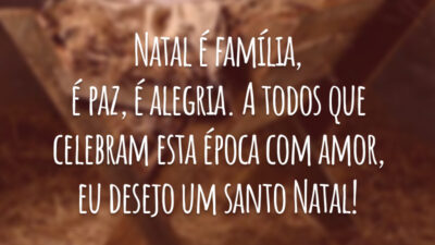 Natal é família, é paz, é alegria. A todos que celebram esta época com amor, eu desejo um santo Natal!