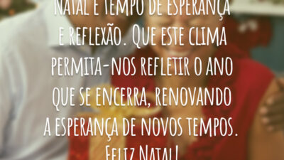 Natal é tempo de esperança e reflexão. Que este clima permita-nos refletir o ano que se encerra, renovando a esperança de novos tempos. Feliz Natal!