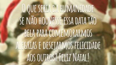 O que seria da humanidade se não houvesse essa data tão bela para comemorarmos alegrias e desejarmos felicidade aos outros? Feliz Natal!