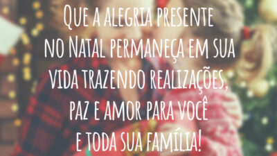 Que a alegria presente no Natal permaneça em sua vida trazendo realizações, paz e amor para você e toda sua família!