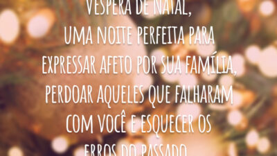 Véspera de Natal, uma noite perfeita para expressar afeto por sua família, perdoar aqueles que falharam com você e esquecer os erros do passado.