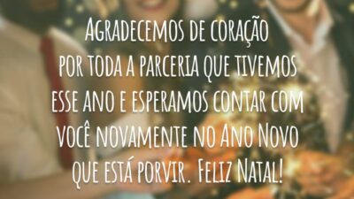 Agradecemos de coração por toda a parceria que tivemos esse ano e esperamos contar com você novamente no Ano Novo que está porvir. Feliz Natal!