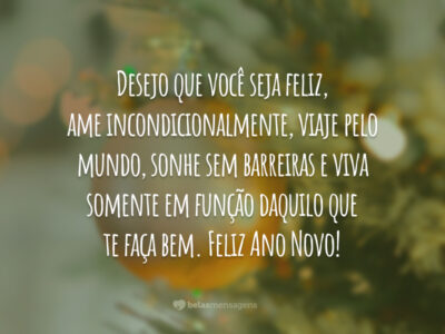 Seja feliz, ame incondicionalmente