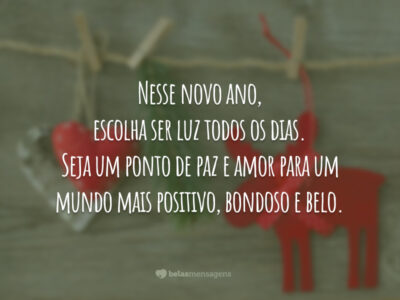 Nesse novo ano, escolha ser luz