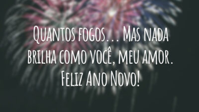 Quantos fogos... Mas nada brilha como você, meu amor. Feliz Ano Novo!
