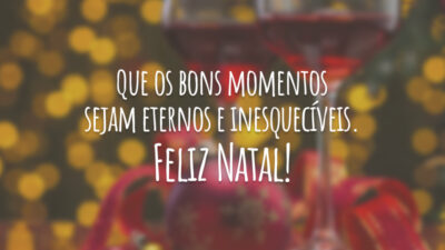 Que os bons momentos sejam eternos e inesquecíveis. Feliz Natal!