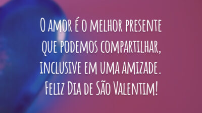 O amor é o melhor presente que podemos compartilhar, inclusive em uma amizade. Feliz Dia de São Valentim!