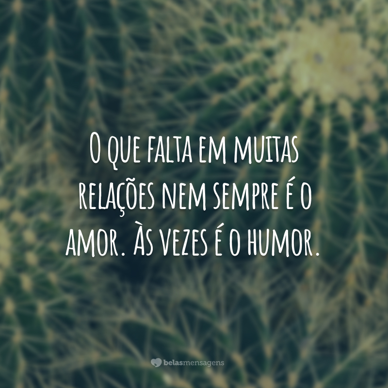 O que falta em muitas relações nem sempre é o amor. Às vezes é o humor.