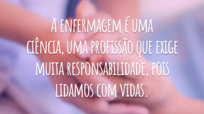 A enfermagem é uma ciência, uma profissão que exige muita responsabilidade, pois lidamos com vidas.
