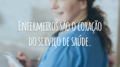 Enfermeiros são o coração do serviço de saúde.