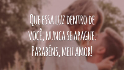 Que essa luz dentro de você, nunca se apague. Parabéns, meu amor!