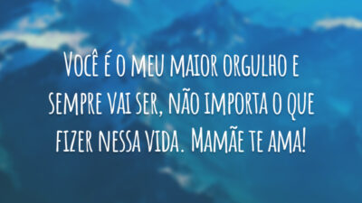 Você é o meu maior orgulho e sempre vai ser, não importa&hellip;