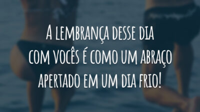 A lembrança desse dia com vocês é como um abraço apertado em um dia frio! #tbt