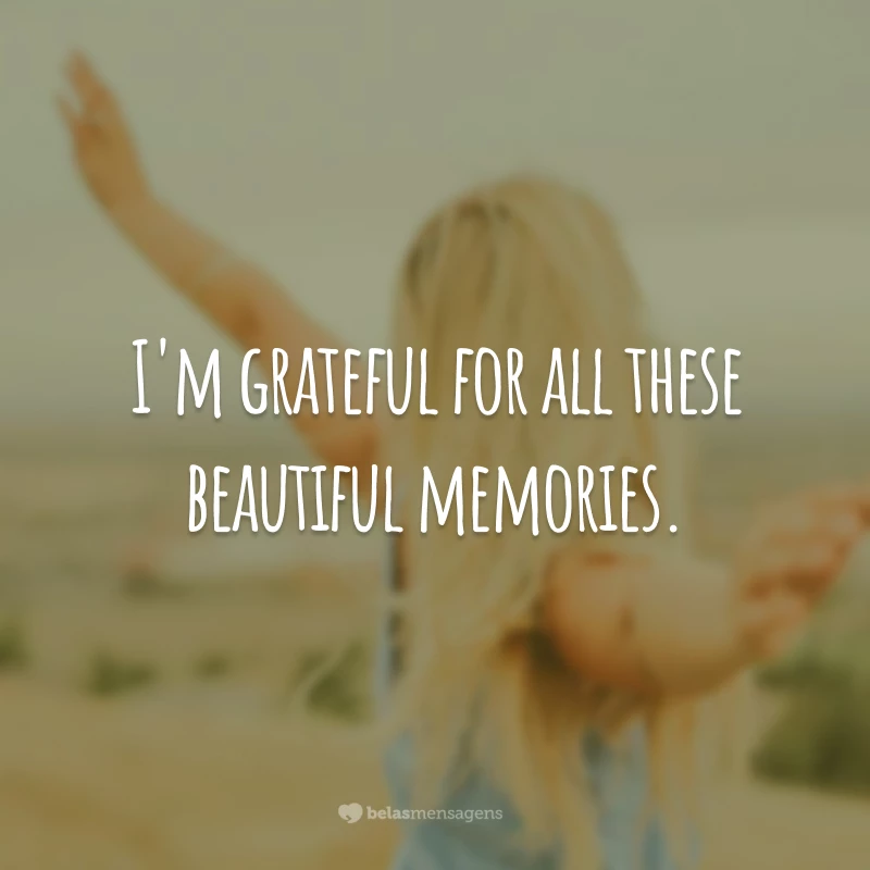 I'm grateful for all these beautiful memories. #tbt
(Sou grata(o) por todas essas lindas lembranças.)