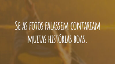 Se as fotos falassem contariam muitas histórias boas. #tbt